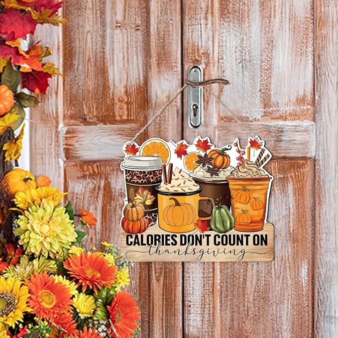Thanksgiving Door Sign Decor, Calories don't Count on Thanksgiving, Fall Autumn Seasonal Wall Art Hanging Wooden Sign Halloween Decorations for Home Party Outside Indoor, Housewarming Gift