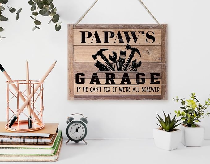 Rustic Sign, Father's Day Gift, Dad's Gift, Grandpa's Gift, Decor Hanging Wood Signs, Printed Wood Wall Art Sign, Papaw's Garage, If He Can't Fix It We're All Screwed, Vintage Sign Gift for Grandpa