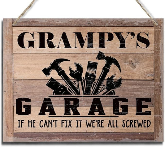 Rustic Sign, Father's Day Gift, Dad's Gift, Grandpa's Gift, Decor Hanging Wood Signs, Printed Wood Wall Art Sign, Grampy's Garage, If He Can't Fix It We're All Screwed, Vintage Sign Gift for Grandpa
